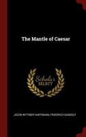 The Mantle of Caesar 1016170459 Book Cover