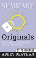 Summary of Originals: How Non-Conformists Move the World by Adam Grant 1646153448 Book Cover