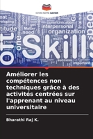 Améliorer les compétences non techniques grâce à des activités centrées sur l'apprenant au niveau universitaire (French Edition) 6208203686 Book Cover