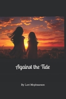 Against the Tide B0GMDMNQM7 Book Cover