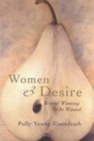 Women and Desire: Beyond Wanting to be Wanted 0749921129 Book Cover