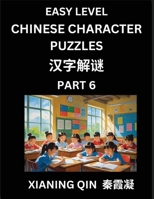 Chinese Lessons for Beginners (Volume 6)- Easy Brain Game and Activity Puzzles to Learn Mandarin Language With Simplified Chinese Characters, Kids, ... and Adults, HSK All Levels B0FQRH2QF9 Book Cover