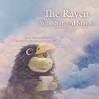 The Raven Who Sat and Stayed: A Quiet Bedtime Tale with Aesfor Alligator (Aesfor's Quiet Stories at Night) B0GLHVM819 Book Cover