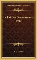 Le Lai Des Deux-Amants (1907) 116738072X Book Cover