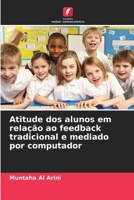 Atitude dos alunos em relação ao feedback tradicional e mediado por computador (Portuguese Edition) 6208069297 Book Cover