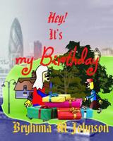 Hey! It's My Birthday 1723581348 Book Cover