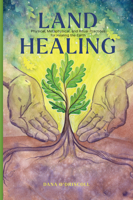 Land Healing: Physical, Metaphysical, and Ritual Practices for Healing the Earth 0764367706 Book Cover