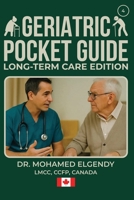 GERIATRIC POCKET GUIDE: LONG TERM CARE EDITION (THE EMERGENCY AND PRIMARY CARE POCKET GUIDE SERIES) 106975174X Book Cover