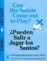 Can the Saints Come Out to Play?/Pueden Salir a Jugar Los Santos?: January 1893757110 Book Cover