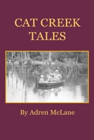 Cat Creek Tales 1734143738 Book Cover