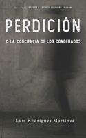 Perdici�n o la conciencia de los condenados 1794536833 Book Cover