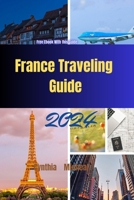 France Traveling Guide 2024 B0CQ9DMLNS Book Cover