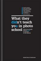 What They Didn't Teach You in Photo School: What you actually need to know to succeed in the industry (What They Didn't Teach You In School Book 2) 1781572690 Book Cover