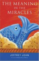 The Meaning in the Miracles 0802827942 Book Cover