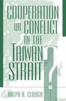 Cooperation or Conflict in the Taiwan Strait? (Asia in World Politics) 0847693260 Book Cover