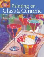 Painting on Glass & Ceramic 1402752644 Book Cover