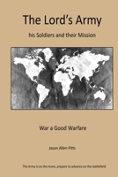 The Lord's Army: his Soldiers and their Mission 1530516161 Book Cover