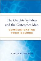 The Graphic Syllabus and the Outcomes Map: Communicating Your Course (JB - Anker Series) 0470180854 Book Cover