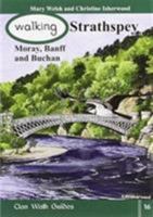 Walking Strathspey, Moray, Banff and Buchan 1873597320 Book Cover