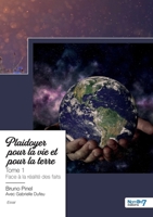 Plaidoyer pour la vie et pour la Terre - Tome 1: Avec Gabrielle Dufeu 2383519243 Book Cover