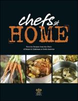 Chefs At Home: Favorite Recipes from the Chefs of Relais & Chateaux North America 0956266142 Book Cover