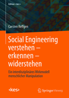 Social Engineering verstehen – erkennen – widerstehen: Ein interdisziplinäres Wirkmodell menschlicher Manipulation (Edition ) (German Edition) 3658525584 Book Cover