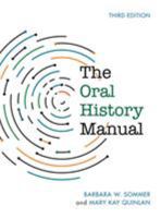 The Oral History Manual (American Association for State and Local History) 0759101019 Book Cover
