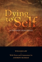 Dying to Self: A Golden Dialogue (1898) 0359242685 Book Cover