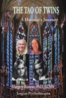 The Tao of Twins: A heroine's journey 1982269774 Book Cover