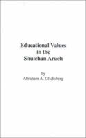 Educational Values in the Shulchan Aruch 0884001059 Book Cover