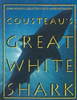 Cousteau's Great White Shark (Abradale Books) 0810981343 Book Cover
