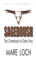 Sagebrush: The Comeback of Gerry Frey B0BCS92NYL Book Cover