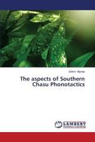 The aspects of Southern Chasu Phonotactics 3659598879 Book Cover
