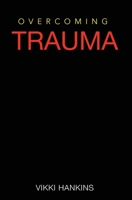 Overcoming Trauma B0CBSVBHJK Book Cover