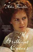 My Brilliant Career (Warbler Classics Annotated Edition) B0HFV6KB4K Book Cover