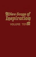 New Songs of Inspiration Volume 10: Shaped-Note Hymnal 0005064295 Book Cover