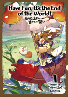 Have Fun! Its the End of the World! Vol.1 178774941X Book Cover