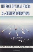 The Role of Naval Forces in 21st Century Operations 1574882562 Book Cover