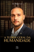A TEORIA GERAL DA HUMANIDADE (Portuguese Edition) B0DW9F7M9W Book Cover