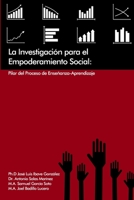 La Investigación para el Empoderamiento Social: Pilar del Proceso de Enseñanza-Aprendizaje 1365799131 Book Cover