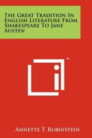 The Great Tradition in English Literature from Shakespeare to Jane Austen 1258197790 Book Cover