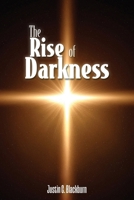 The Rise of Darkness B0FLMR8NCT Book Cover