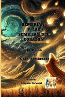 SEMBRIÁN Y LAS SEMILLAS DEL CORAZÓN: El Reino del Gran Sembrador (Spanish Edition) B0F22N3MHJ Book Cover