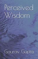 Perceived Wisdom 1795689110 Book Cover