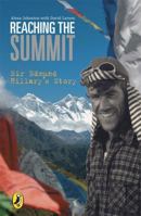 Reaching The Summit: Sir Edmund Hillary's Story 0143006665 Book Cover