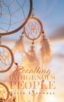 RECALLING INDIGENOUS PEOPLE B0GMWTHV4S Book Cover