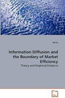 Information Diffusion and the Boundary of Market Efficiency - Theory and Empirical Evidence 3639044517 Book Cover