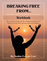 Breaking Free From... Workbook B0BNWWWRJR Book Cover