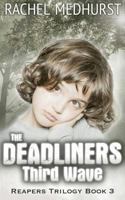 The Deadliners: Third Wave 1511779772 Book Cover