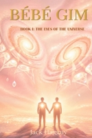 BÉBÉ GIM: Organic space saga. When humanity discovers that the universe is alive. B0H7K8FTHC Book Cover
